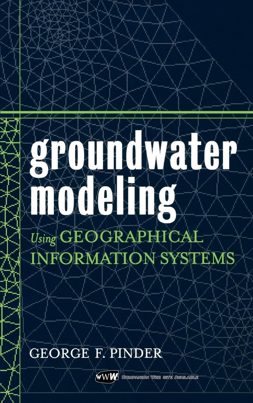 Groundwater Modeling Using Geographical Information Systems