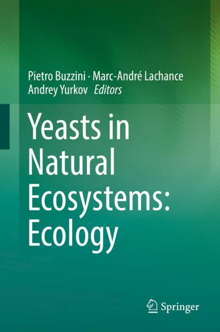 Yeasts in Natural Ecosystems: Ecology