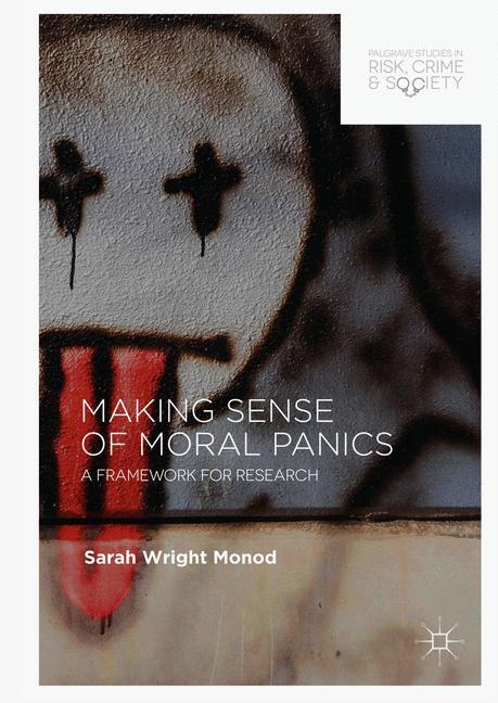 Making Sense of Moral Panics