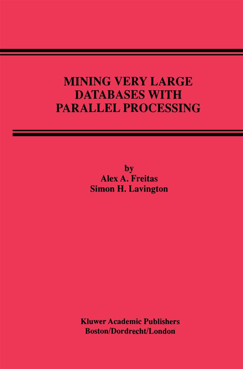 Mining Very Large Databases with Parallel Processing