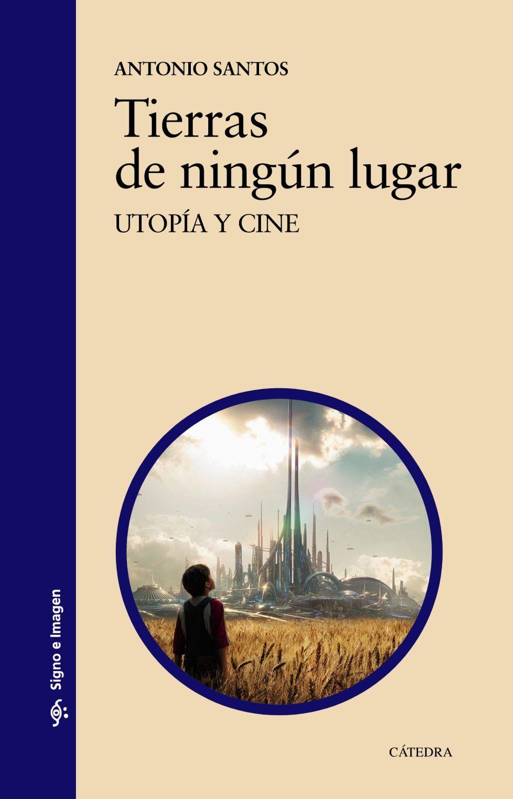 Tierras de ningún lugar : utopía y cine