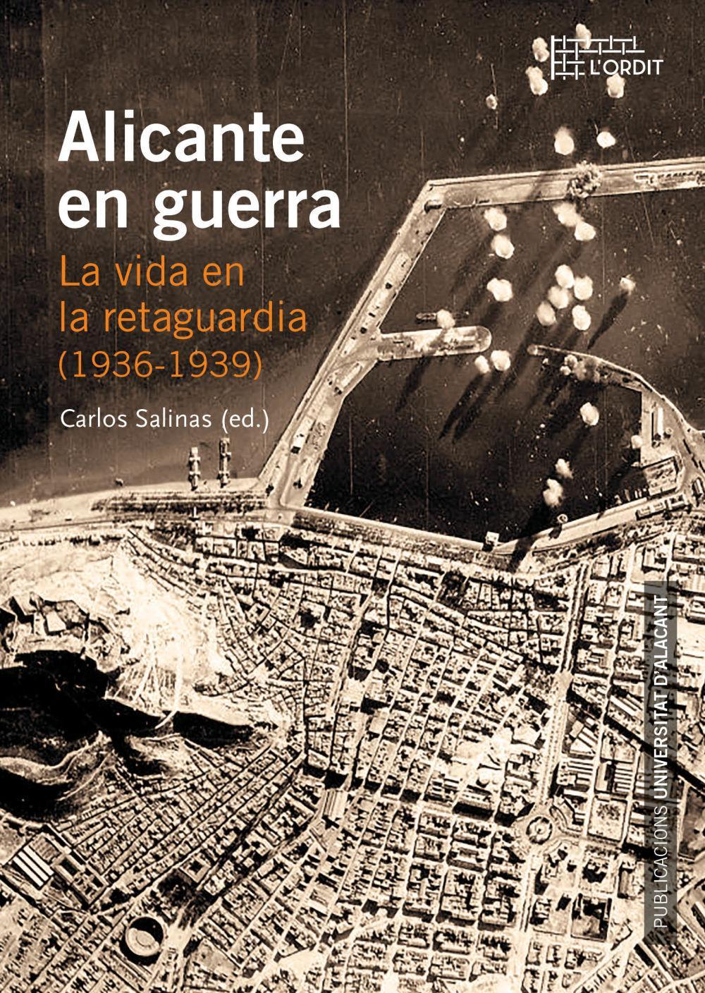 Alicante en guerra : la vida en la retaguardia