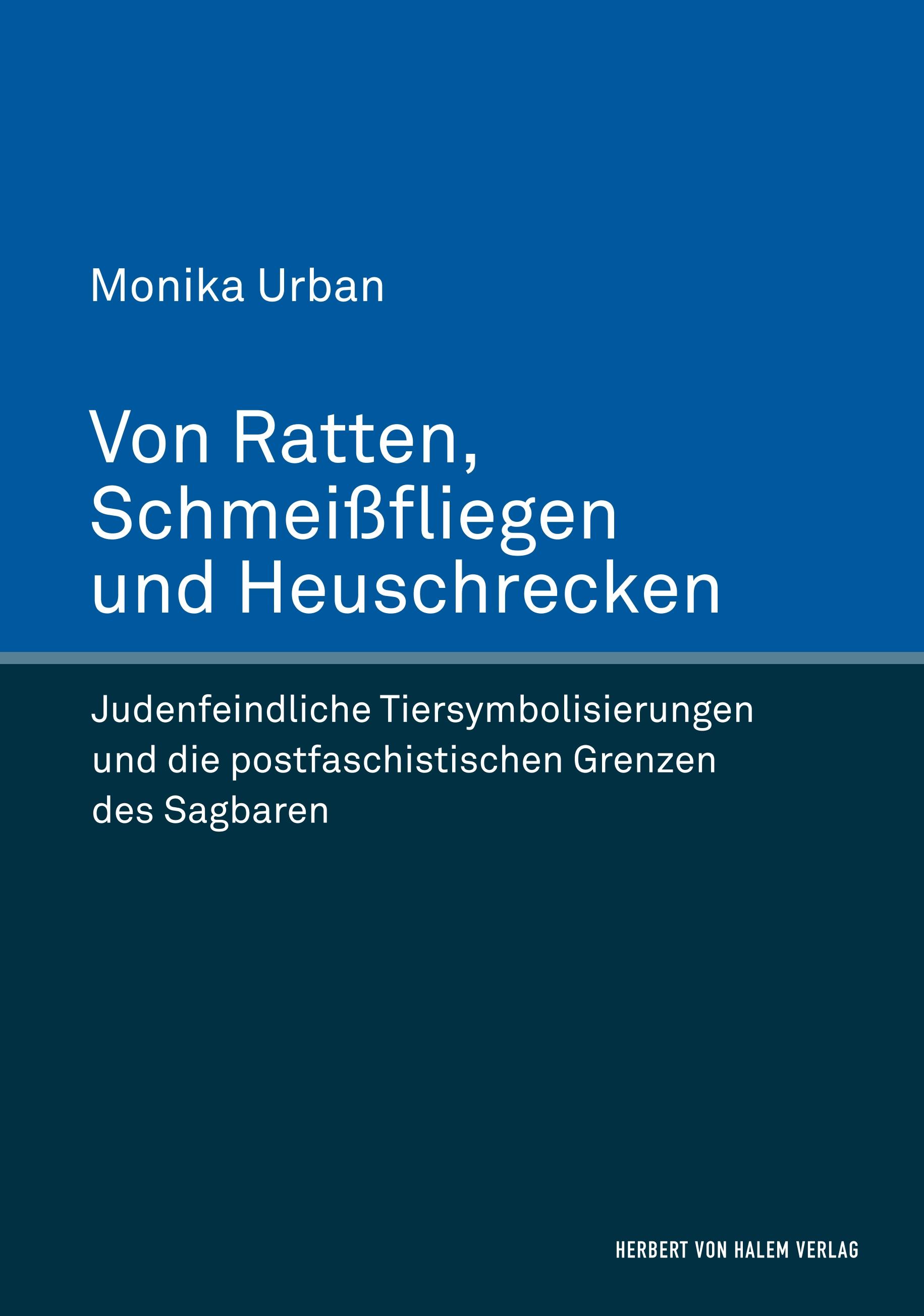 Von Ratten, Schmeißfliegen und Heuschrecken. Judenfeindliche Tiersymbolisierungen und die postfaschistischen Grenzen des Sagbaren