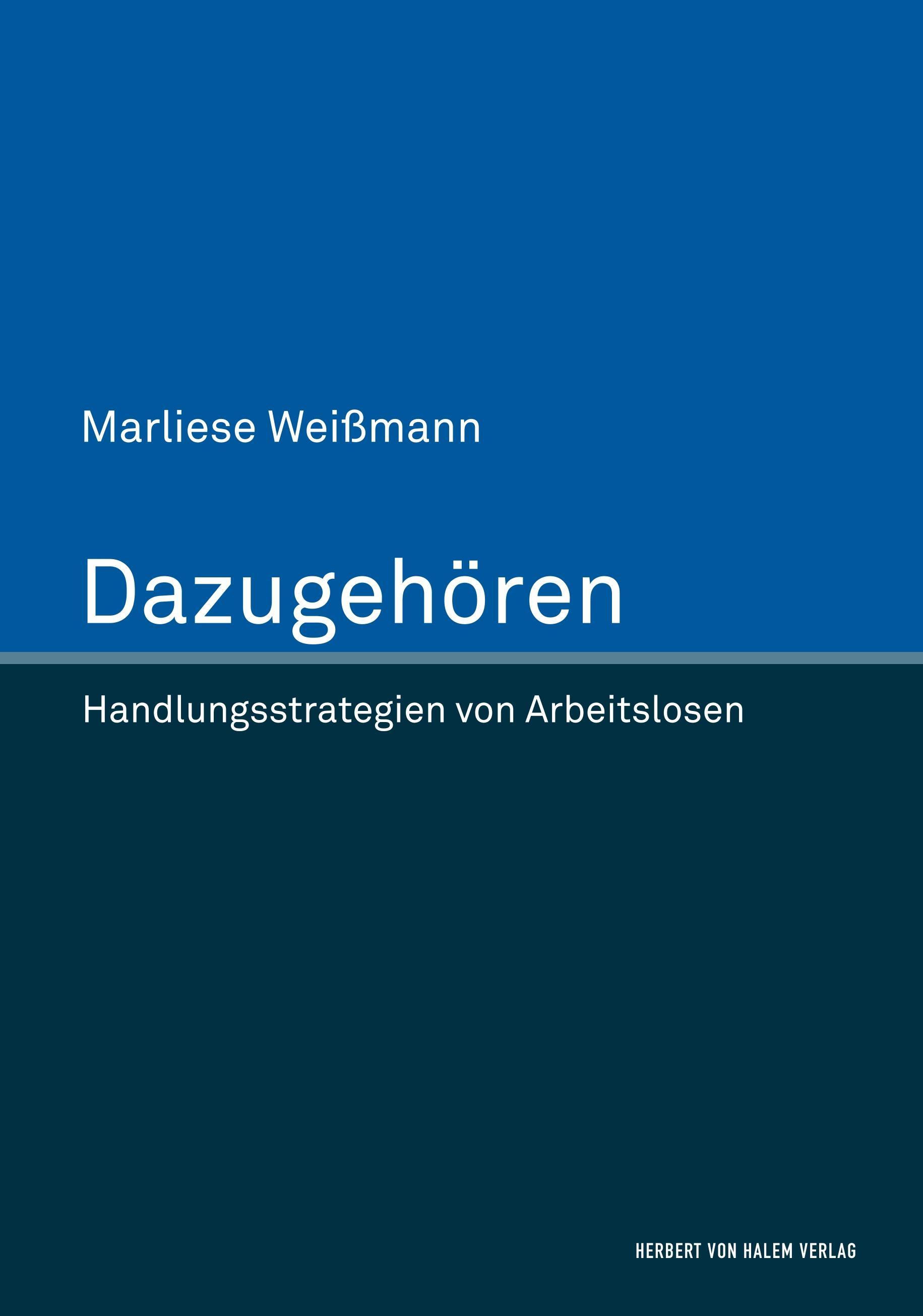 Dazugehören. Handlungsstrategien von Arbeitslosen