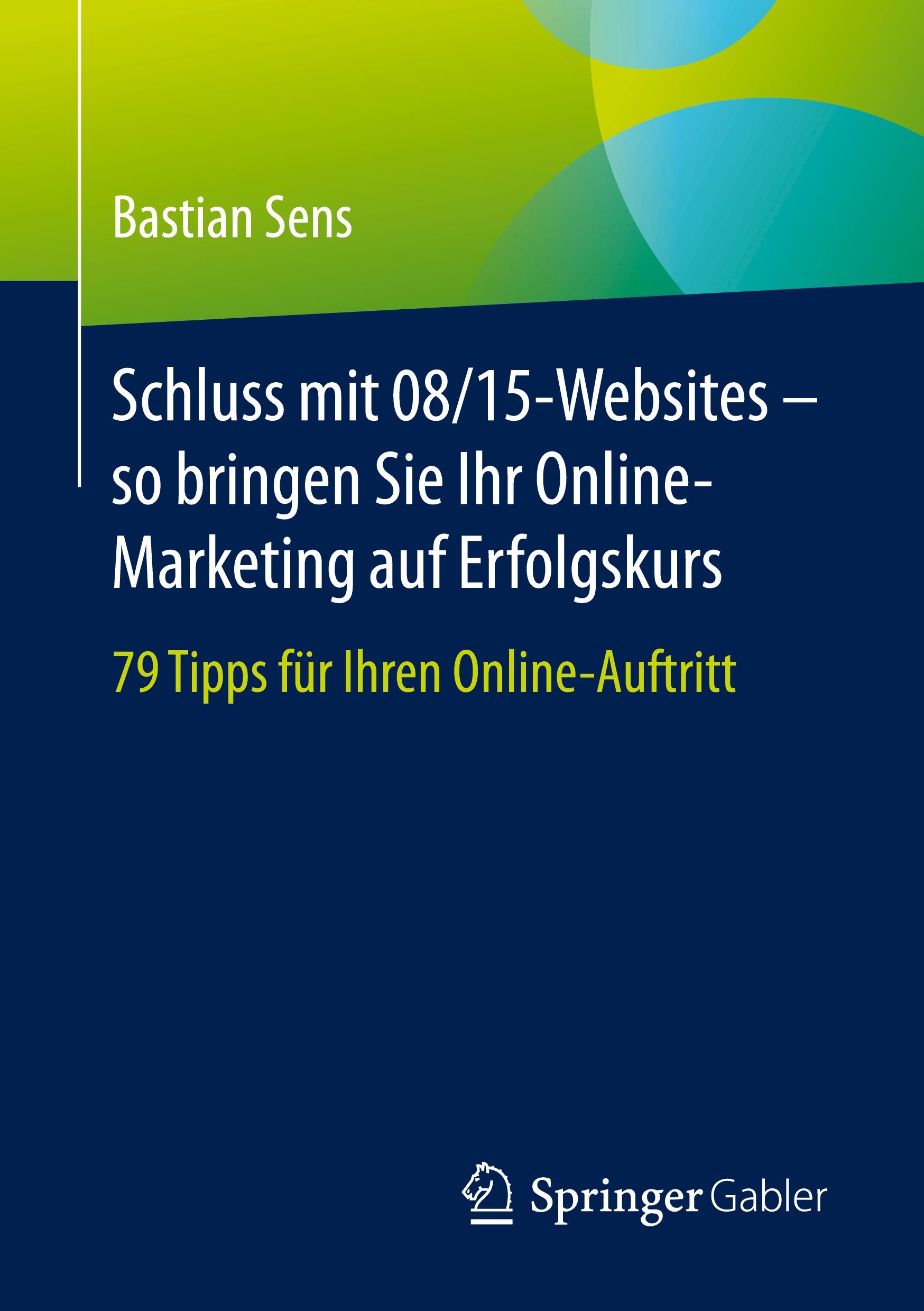 Schluss mit 08/15-Websites ¿ so bringen Sie Ihr Online-Marketing auf Erfolgskurs