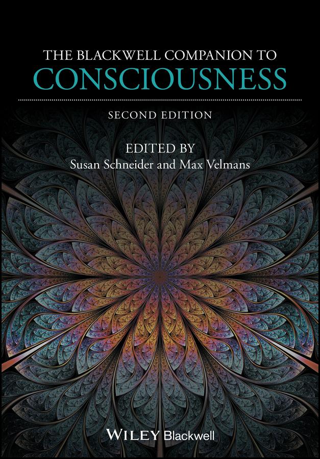 The Blackwell Companion to Consciousness