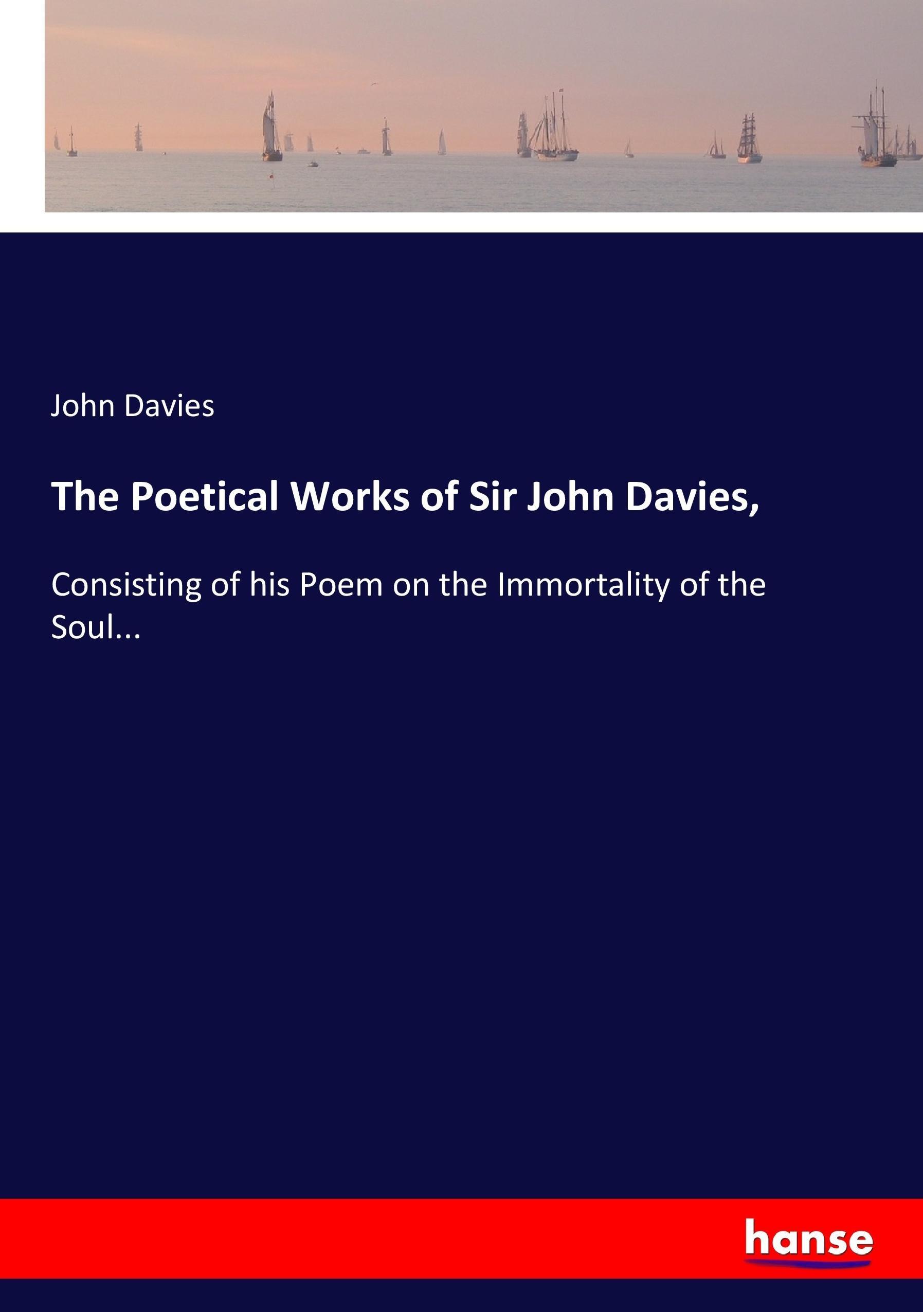 The Poetical Works of Sir John Davies,