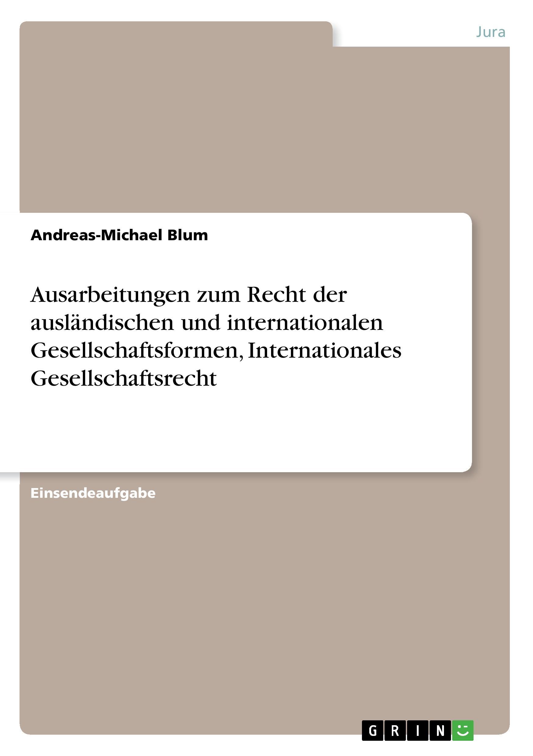 Ausarbeitungen zum Recht der ausländischen und internationalen Gesellschaftsformen, Internationales Gesellschaftsrecht