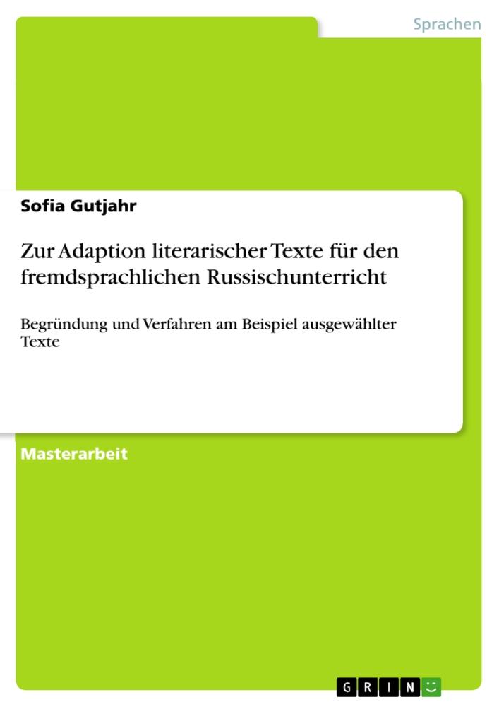 Zur Adaption literarischer Texte für den fremdsprachlichen Russischunterricht