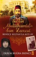 Sultan Abdülhamidin Son Zevcesi