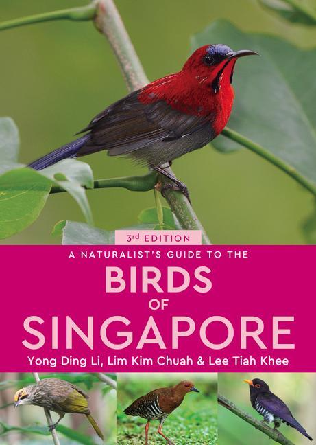 A Naturalist's Guide to the Birds of Singapore