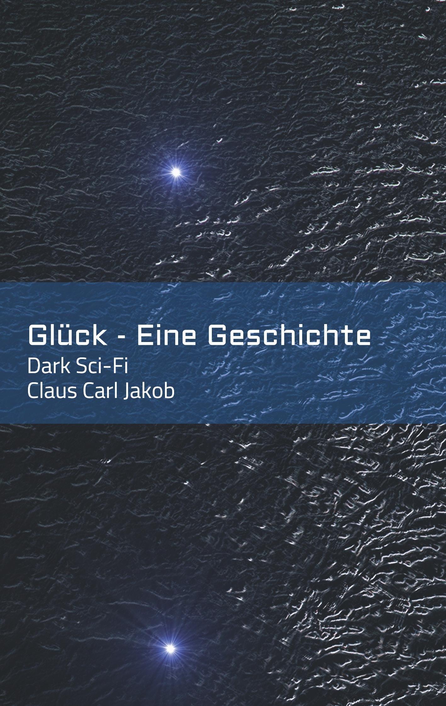 Glück - Eine Geschichte