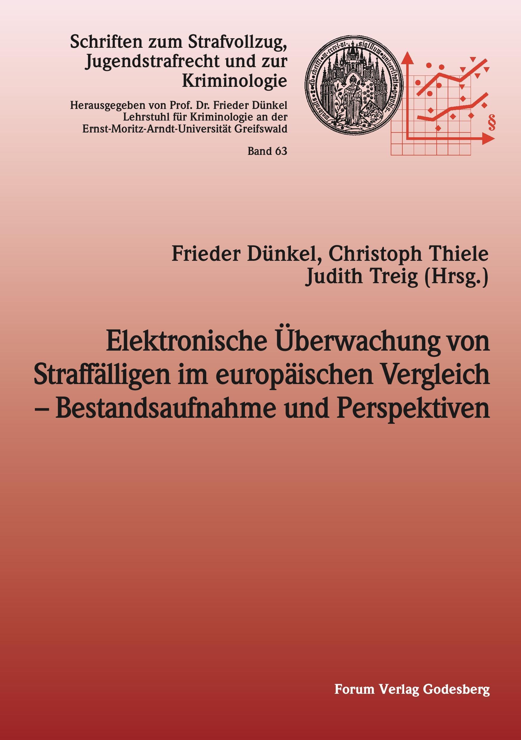 Elektronische Überwachung von Straffälligen im europäischen Vergleich ¿ Bestandsaufnahme  und Perspektiven