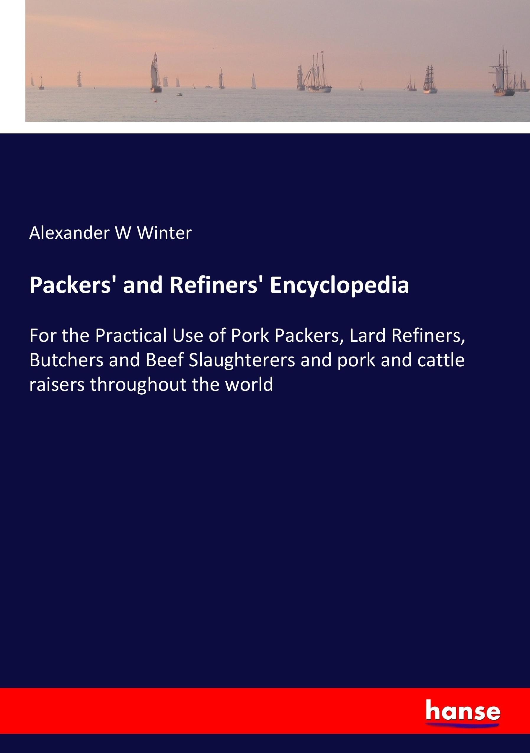 Packers' and Refiners' Encyclopedia