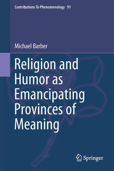 Religion and Humor as Emancipating Provinces of Meaning