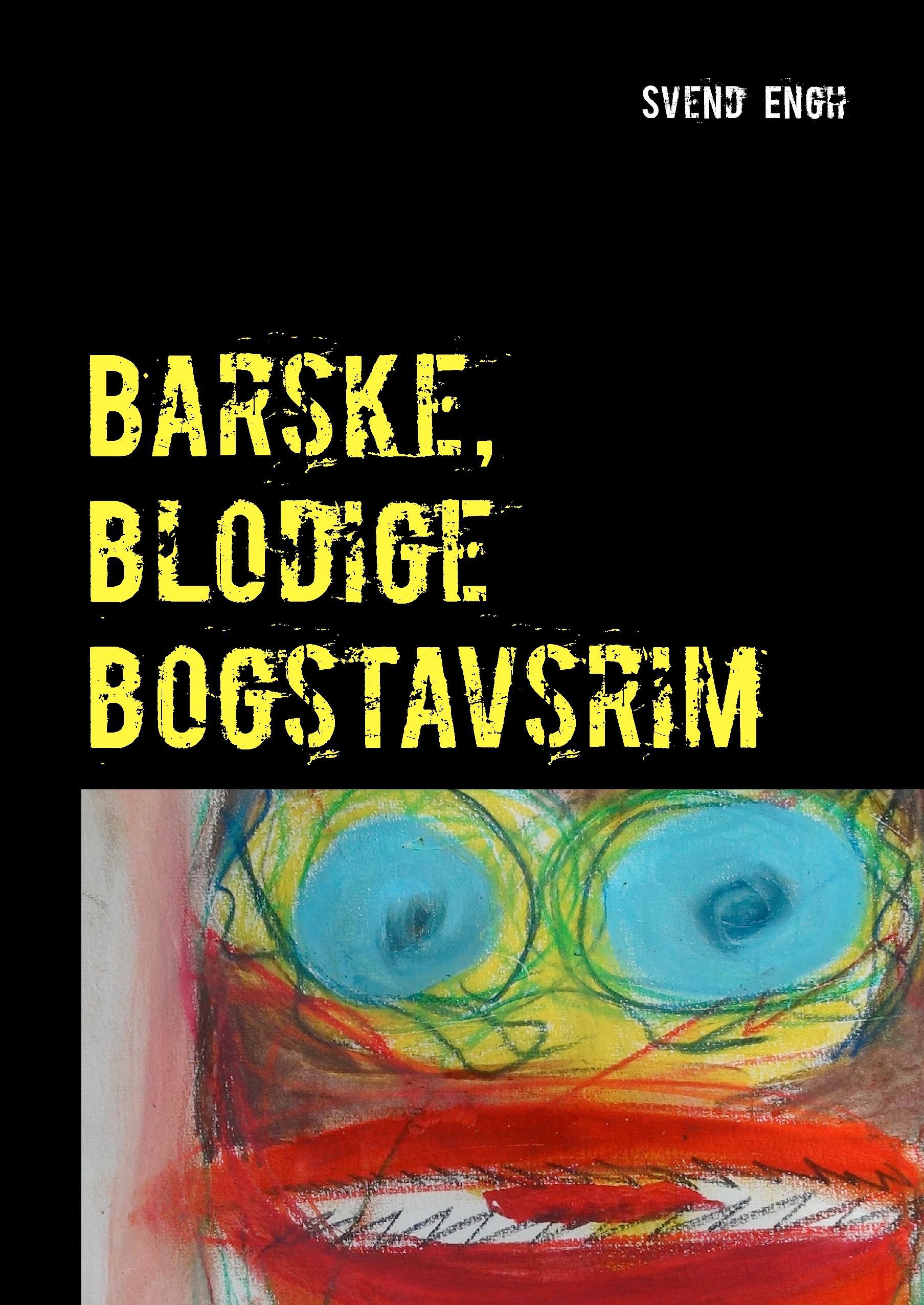 Barske, blodige bogstavsrim