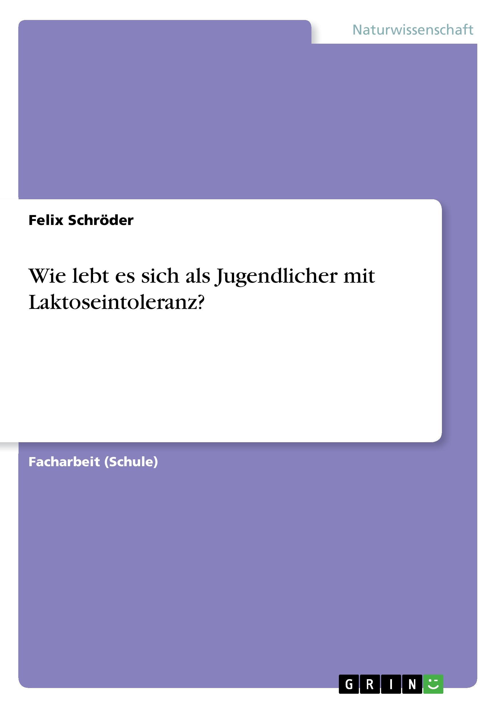 Wie lebt es sich als Jugendlicher mit Laktoseintoleranz?