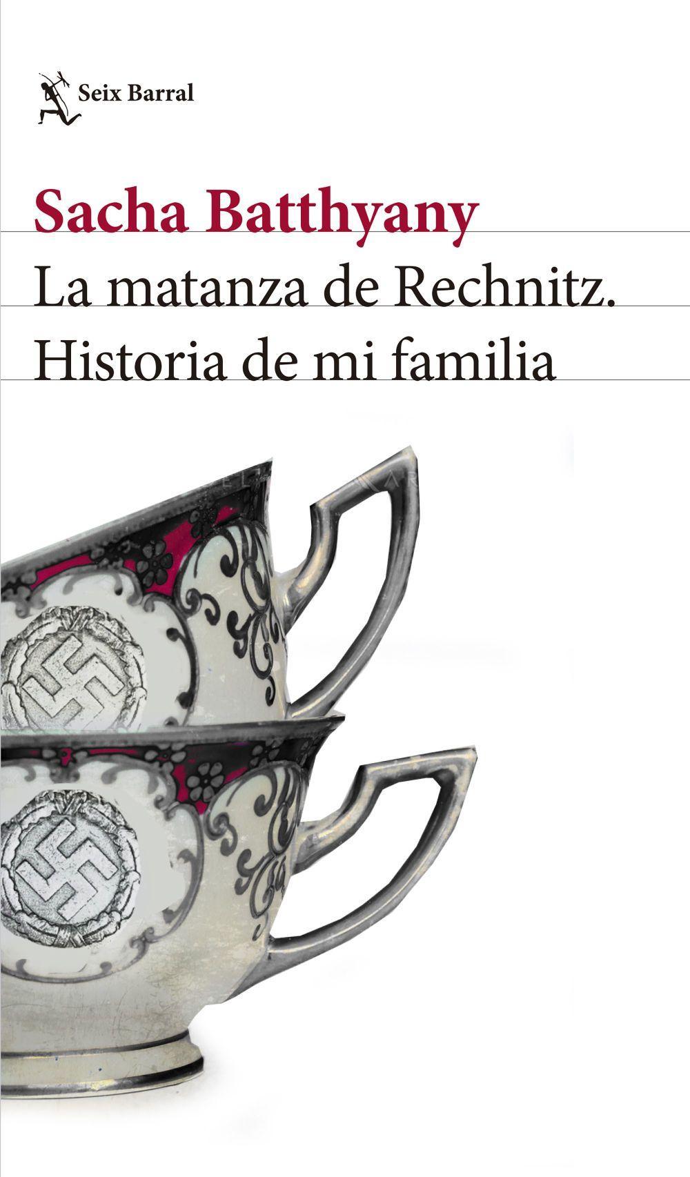 La matanza de Rechnitz : historia de mi familia