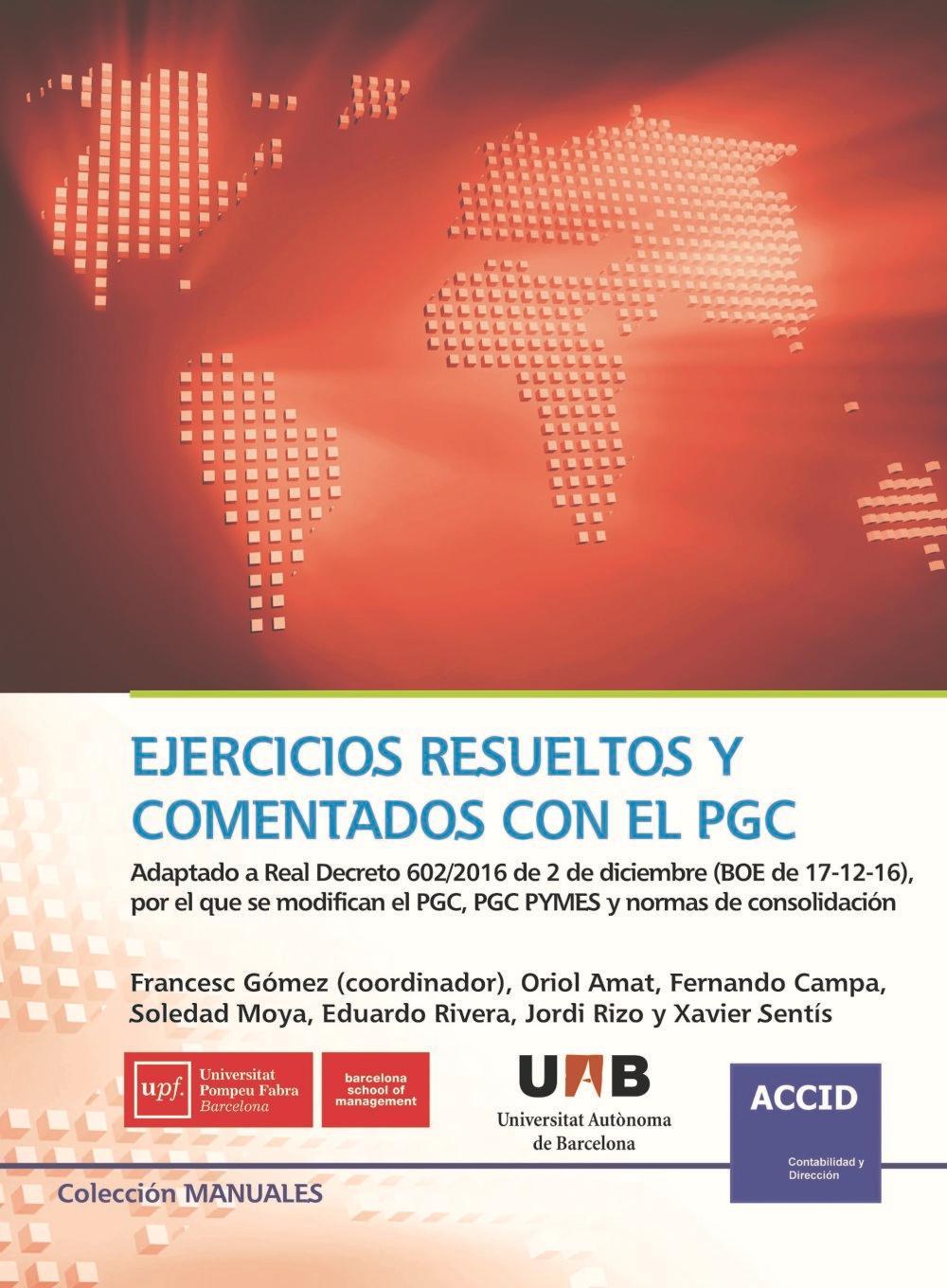 Ejercicios resueltos y comentados con el PGC : adaptado a Real Decreto 602-2016 de 2 de diciembre