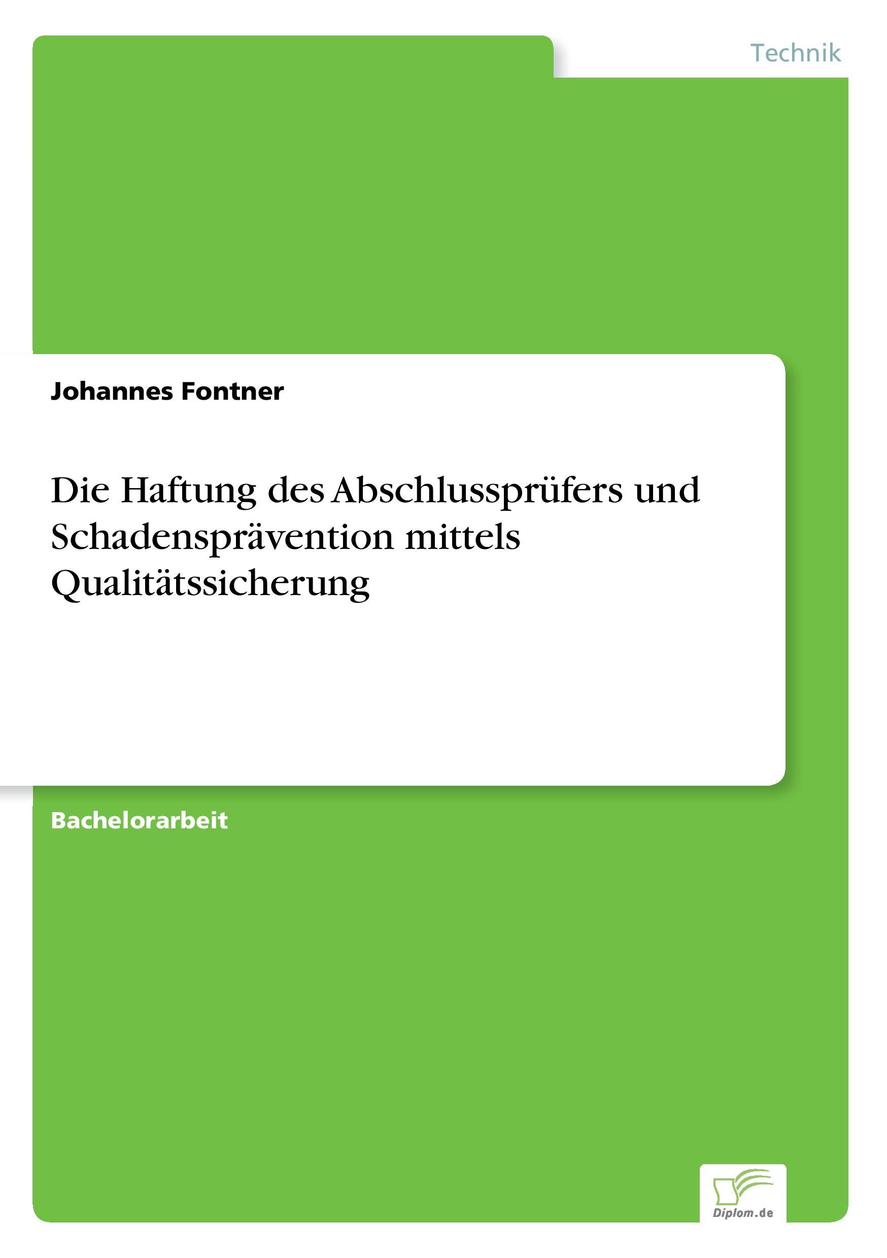 Die Haftung des Abschlussprüfers und Schadensprävention mittels Qualitätssicherung