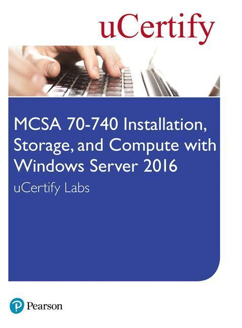 McSa 70-740 Installation, Storage, and Compute with Windows Server 2016 Ucertify Labs Access Card