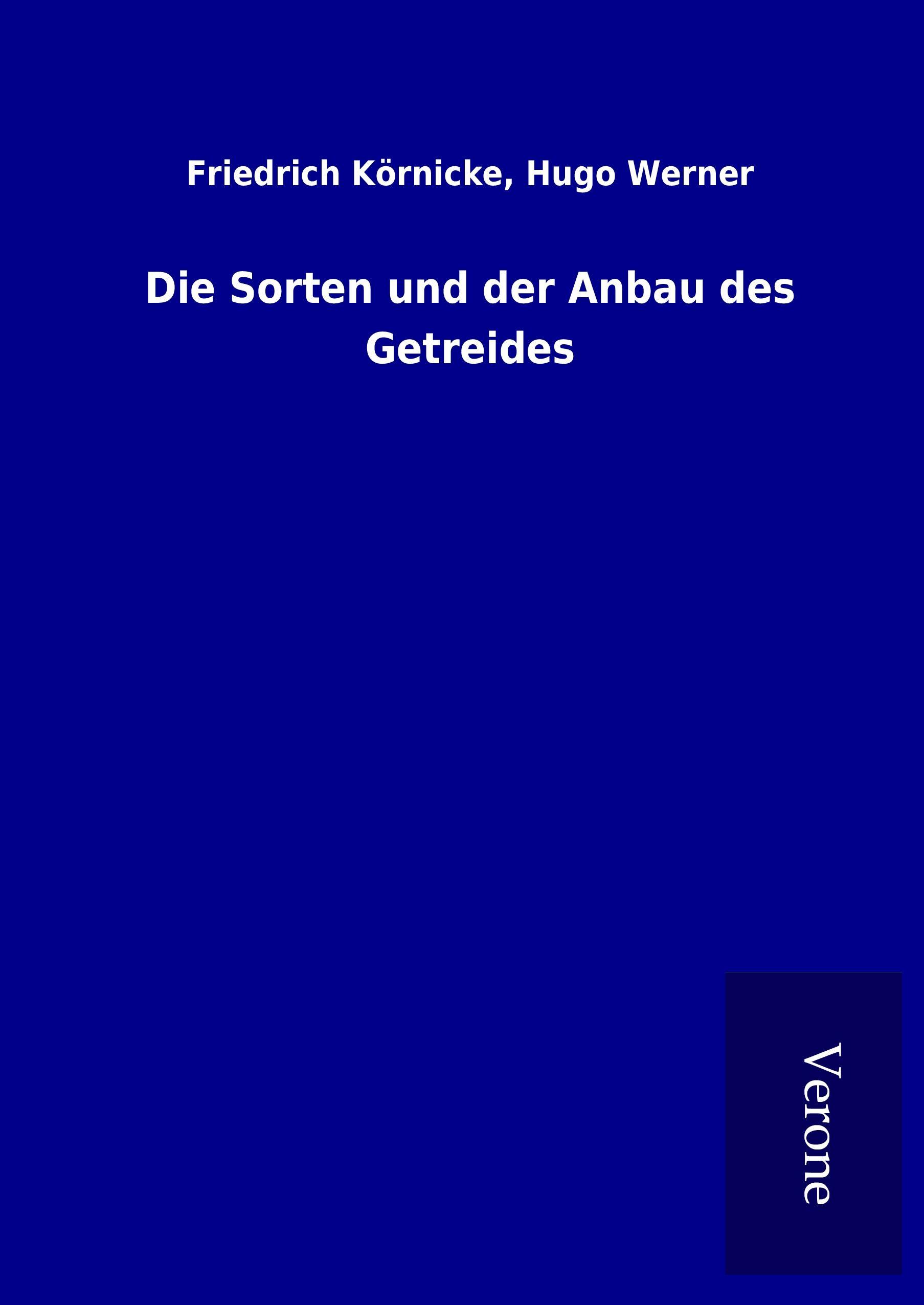 Die Sorten und der Anbau des Getreides