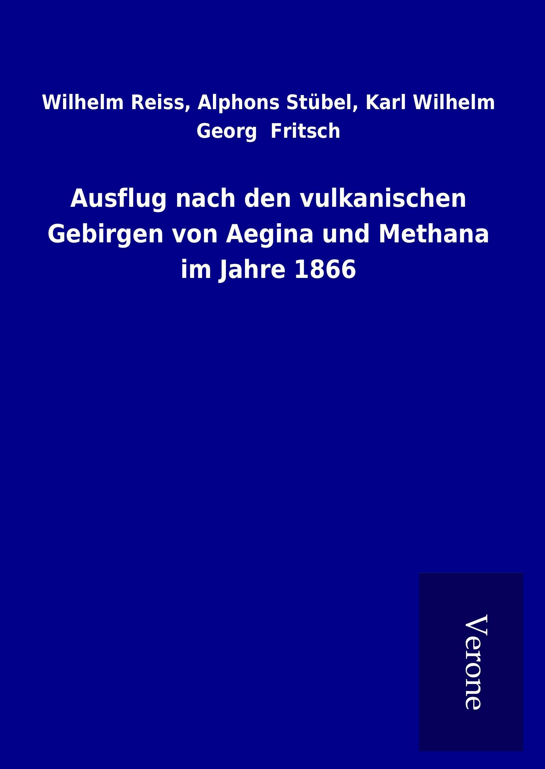 Ausflug nach den vulkanischen Gebirgen von Aegina und Methana im Jahre 1866