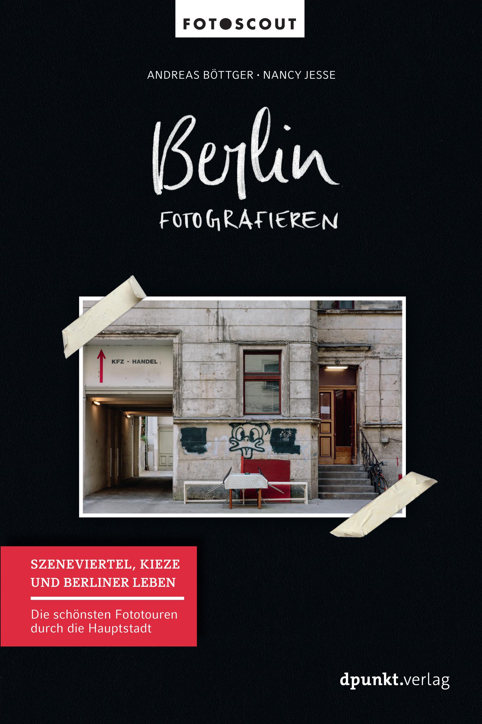 Berlin fotografieren - Szeneviertel, Kieze und Berliner Leben