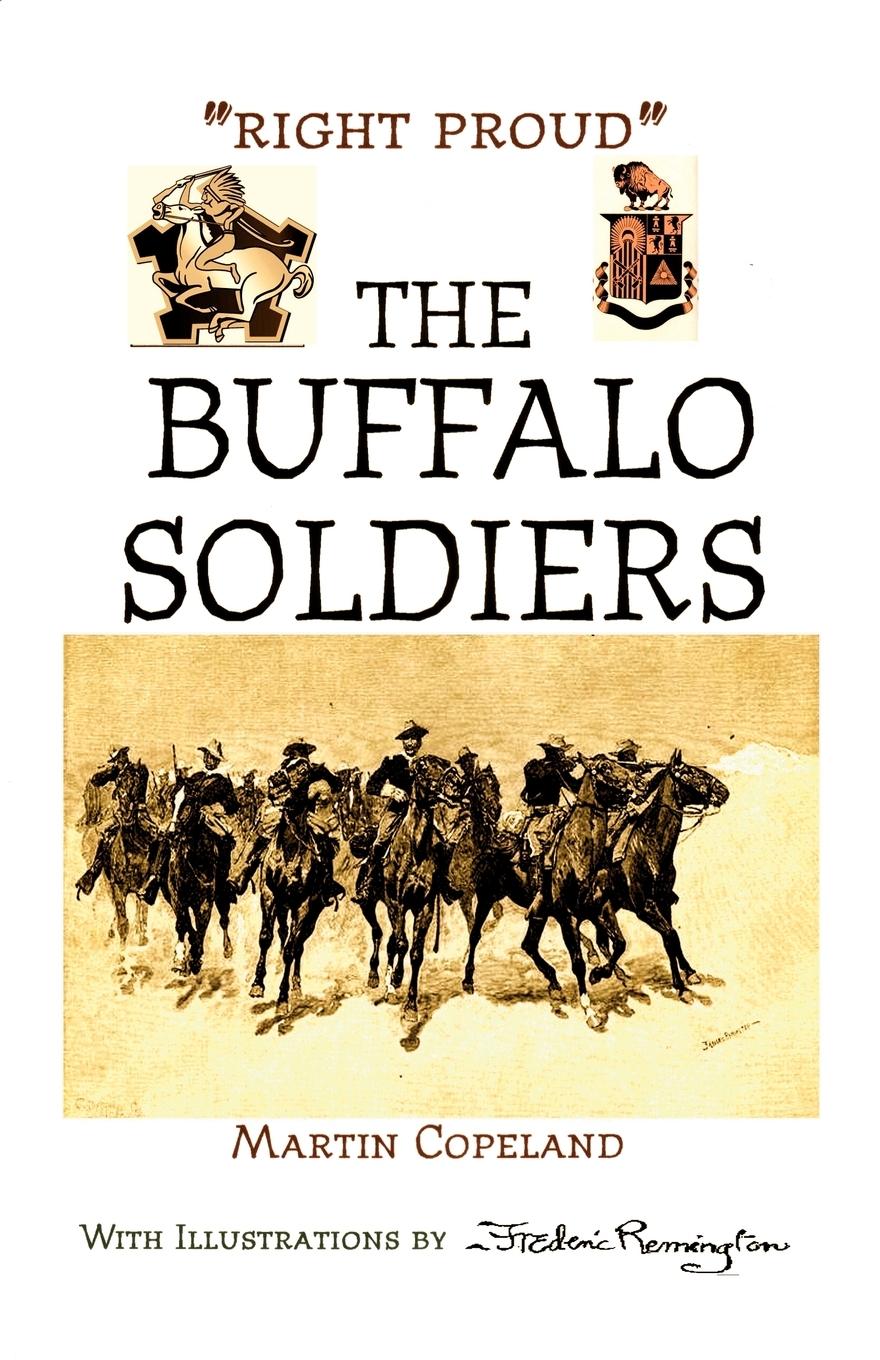 "RIGHT PROUD" THE BUFFALO SOLDIERS