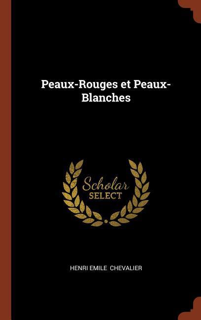 Peaux-Rouges et Peaux-Blanches