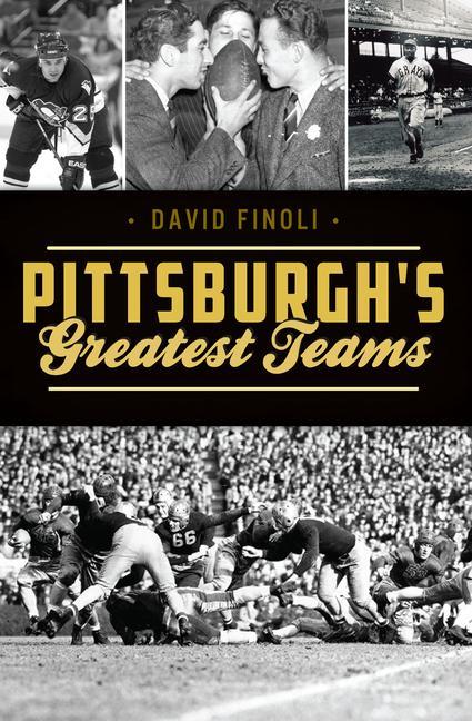 Pittsburgh's Greatest Teams