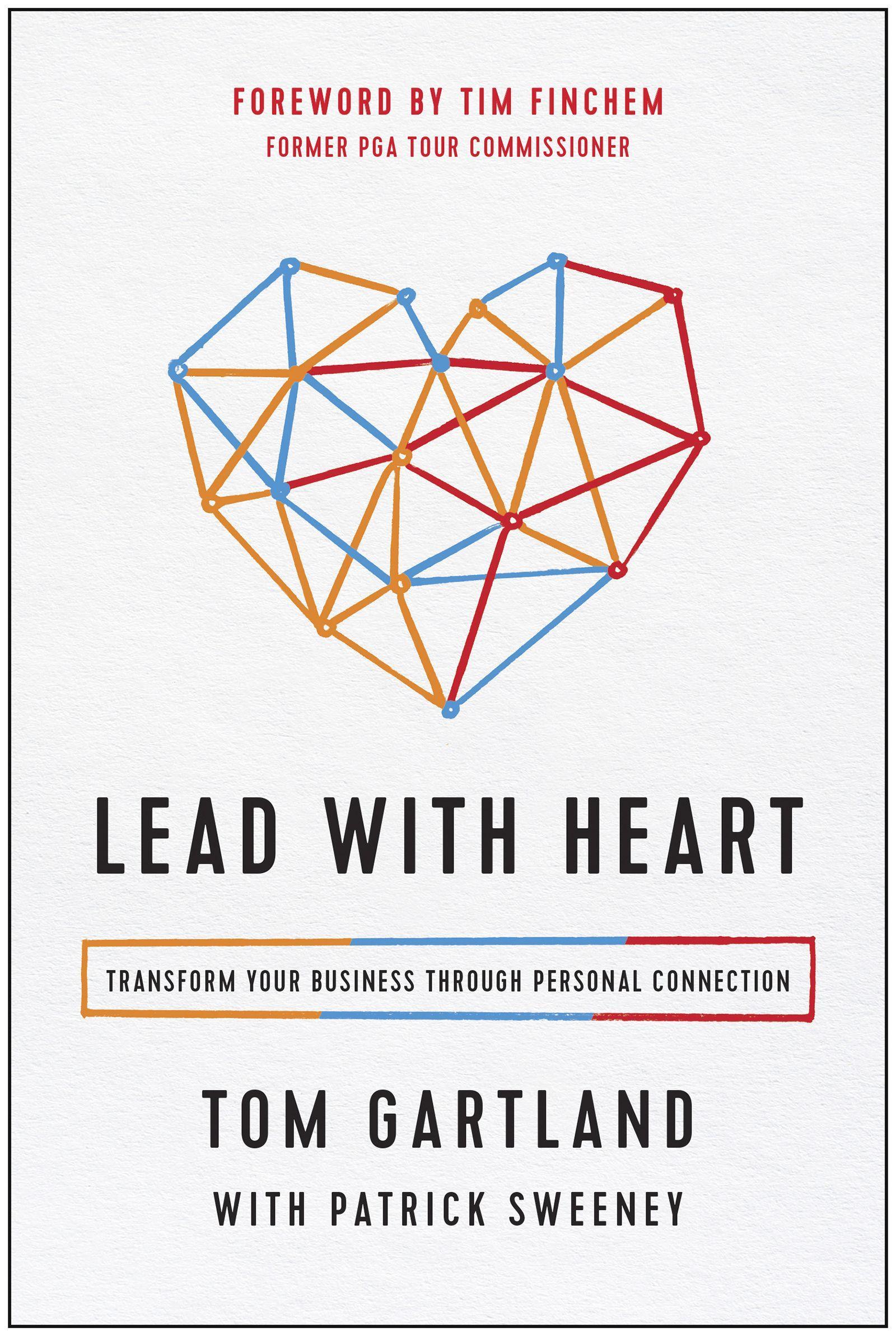 Lead with Heart: Transform Your Business Through Personal Connection