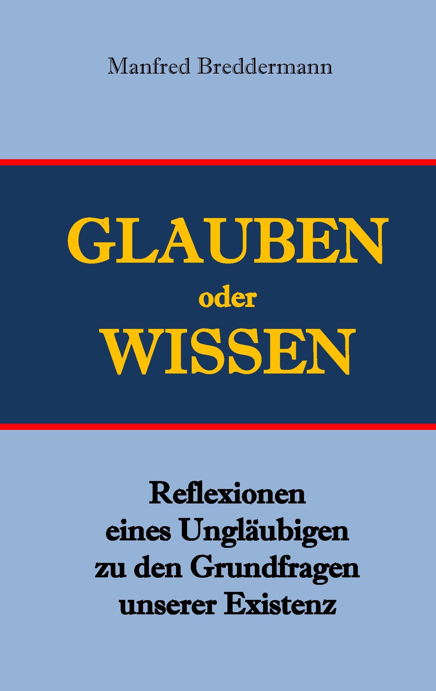 Glauben oder Wisssen