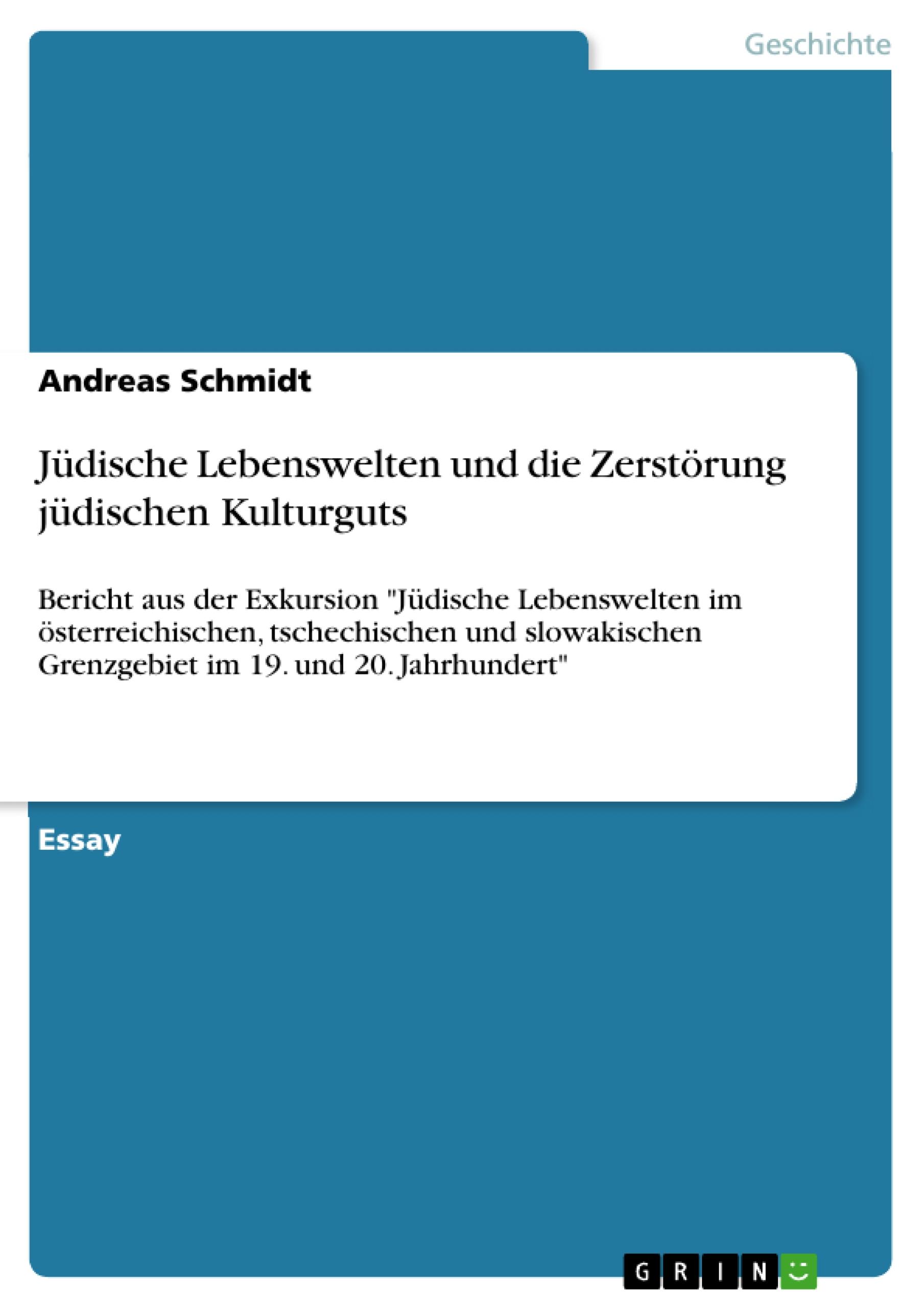 Jüdische Lebenswelten und die Zerstörung jüdischen Kulturguts