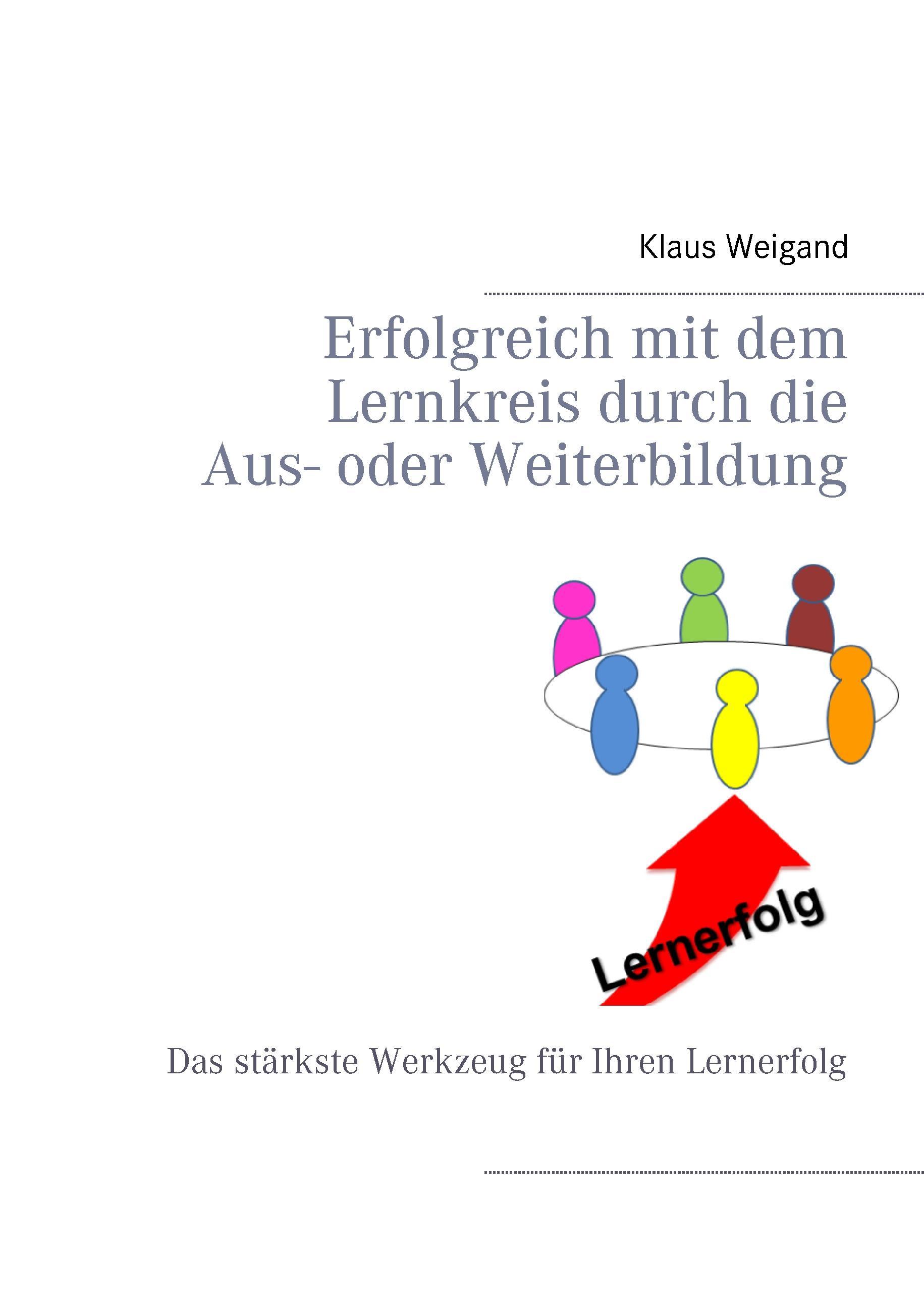 Erfolgreich mit dem Lernkreis durch die Aus- oder Weiterbildung