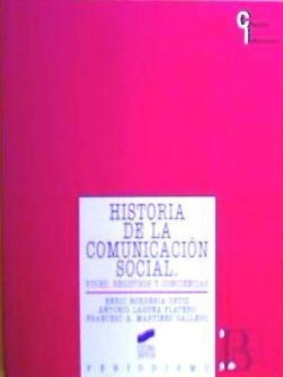 Historia de la comunicación social : voces, registros y conciencias