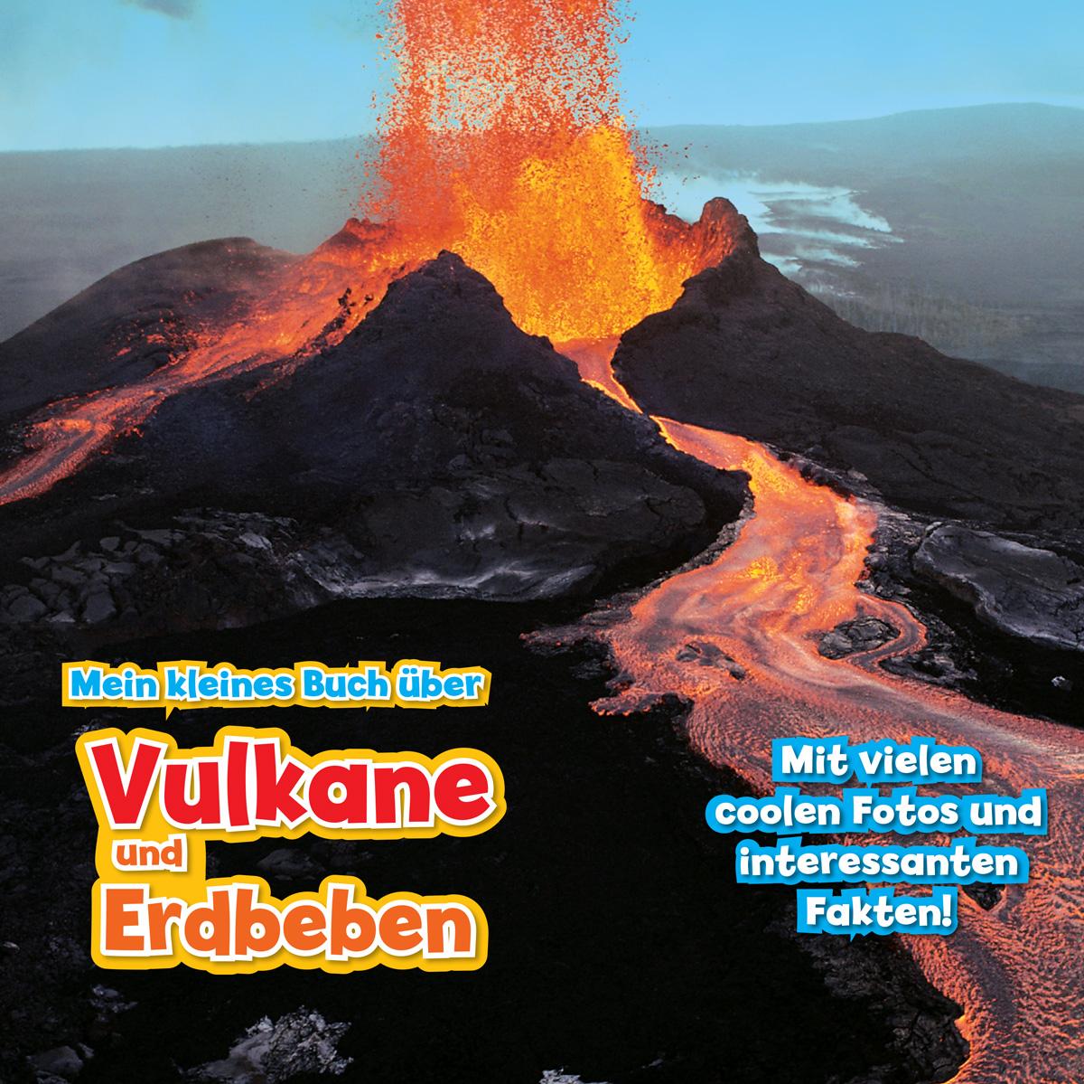 Mein kleines Buch über Vulkane und Erdbeben