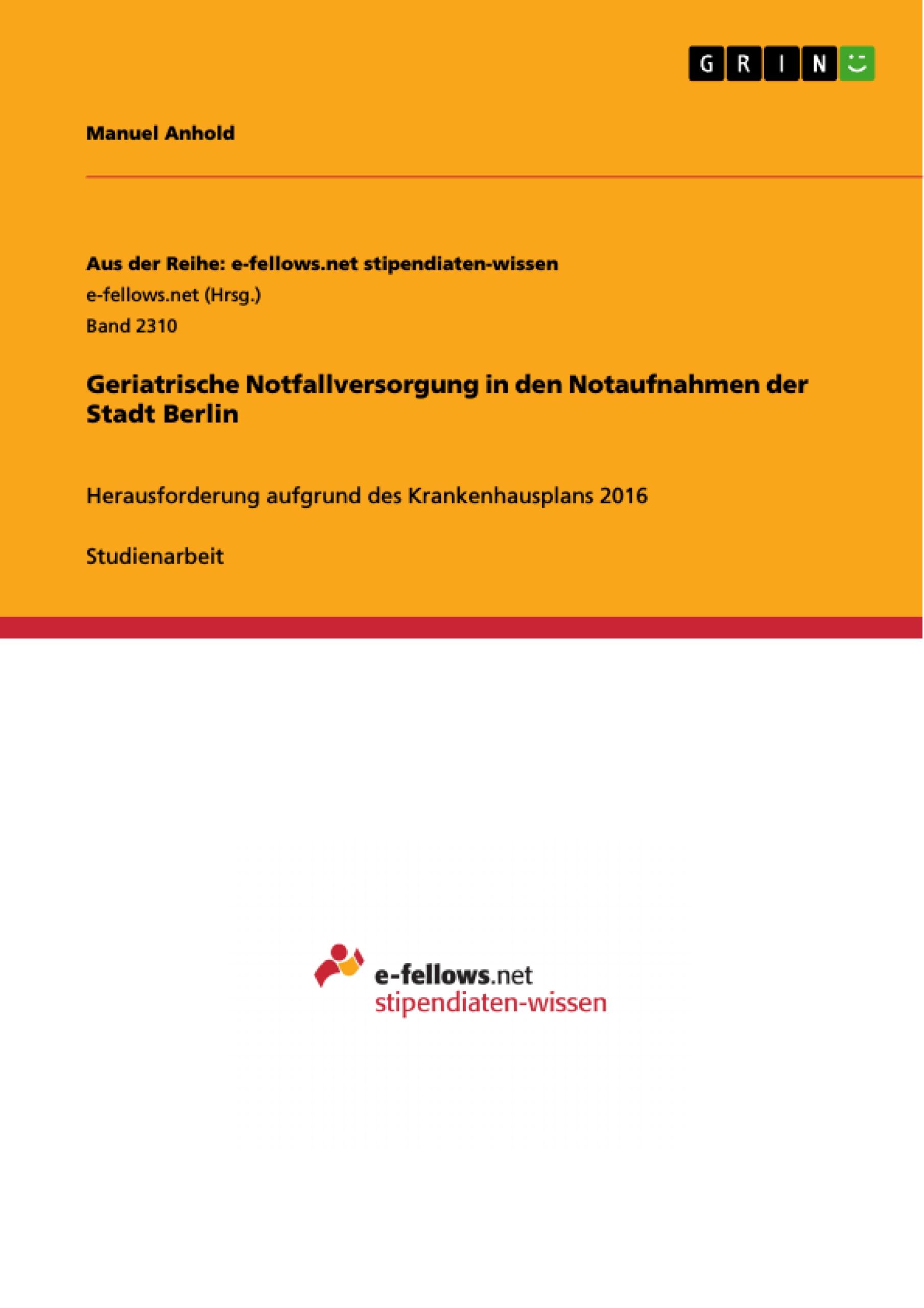 Geriatrische Notfallversorgung in den Notaufnahmen der Stadt Berlin