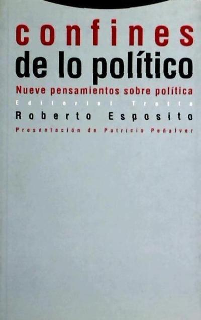 Confines de lo político : nueve pensamientos sobre política