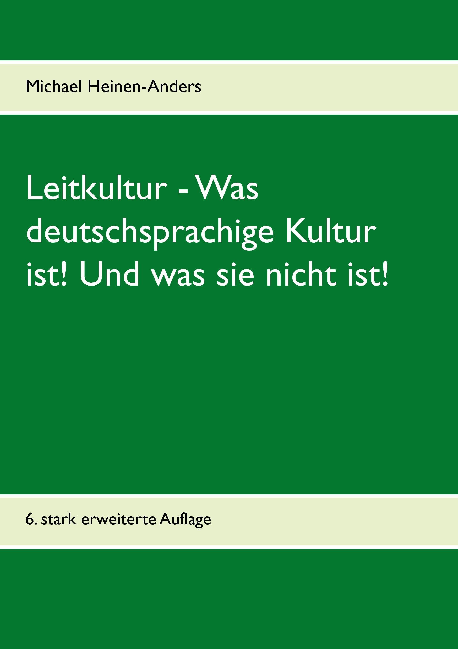 Leitkultur - Was deutschsprachige Kultur ist! Und was sie nicht ist!