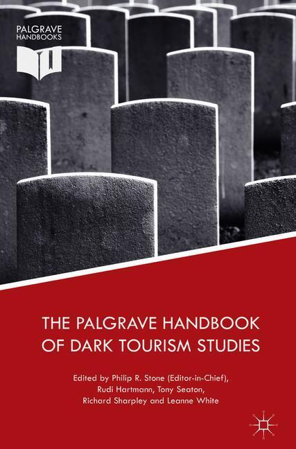 The Palgrave Handbook of Dark Tourism Studies