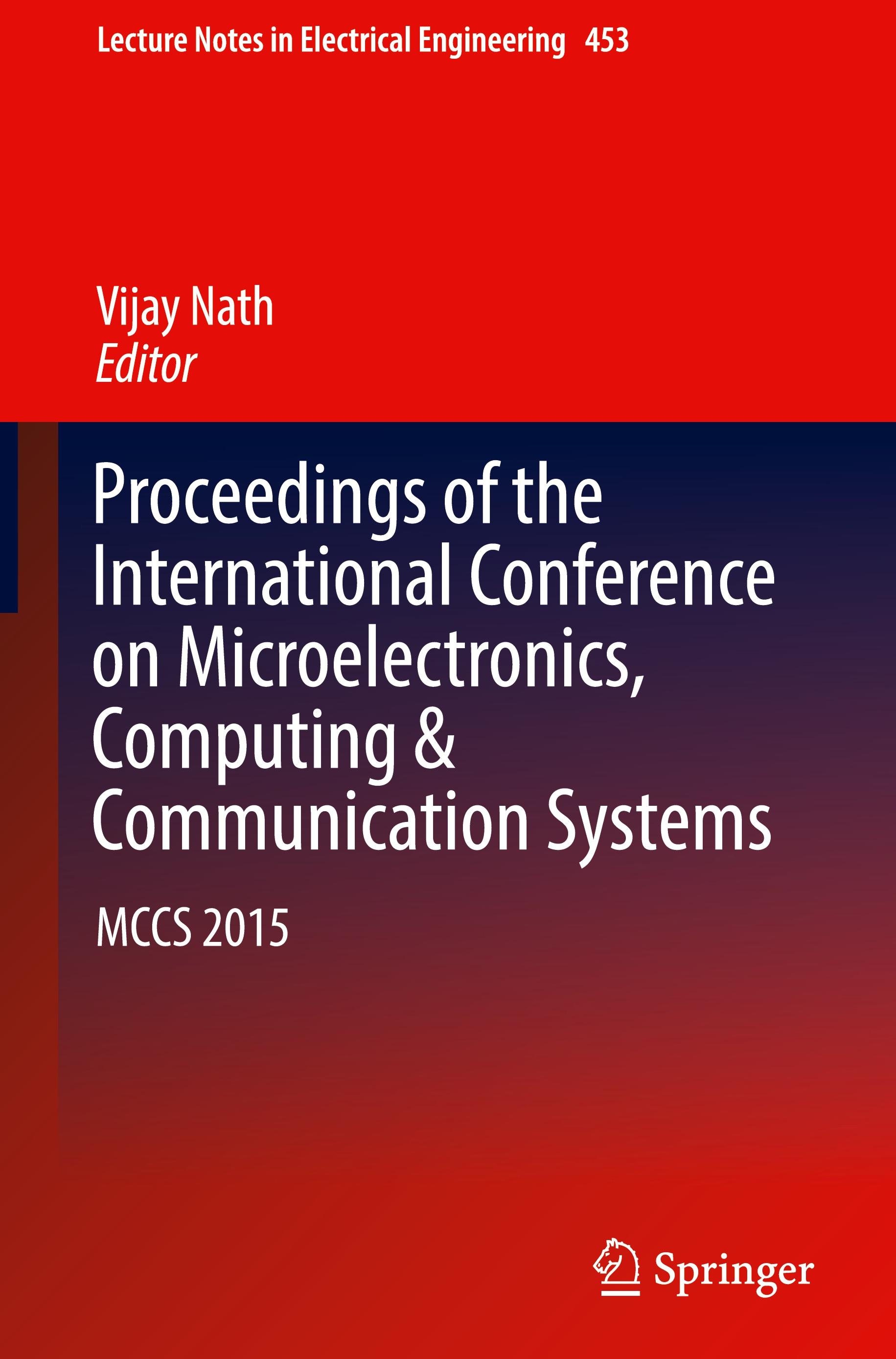 Proceedings of the International Conference on Microelectronics, Computing & Communication Systems