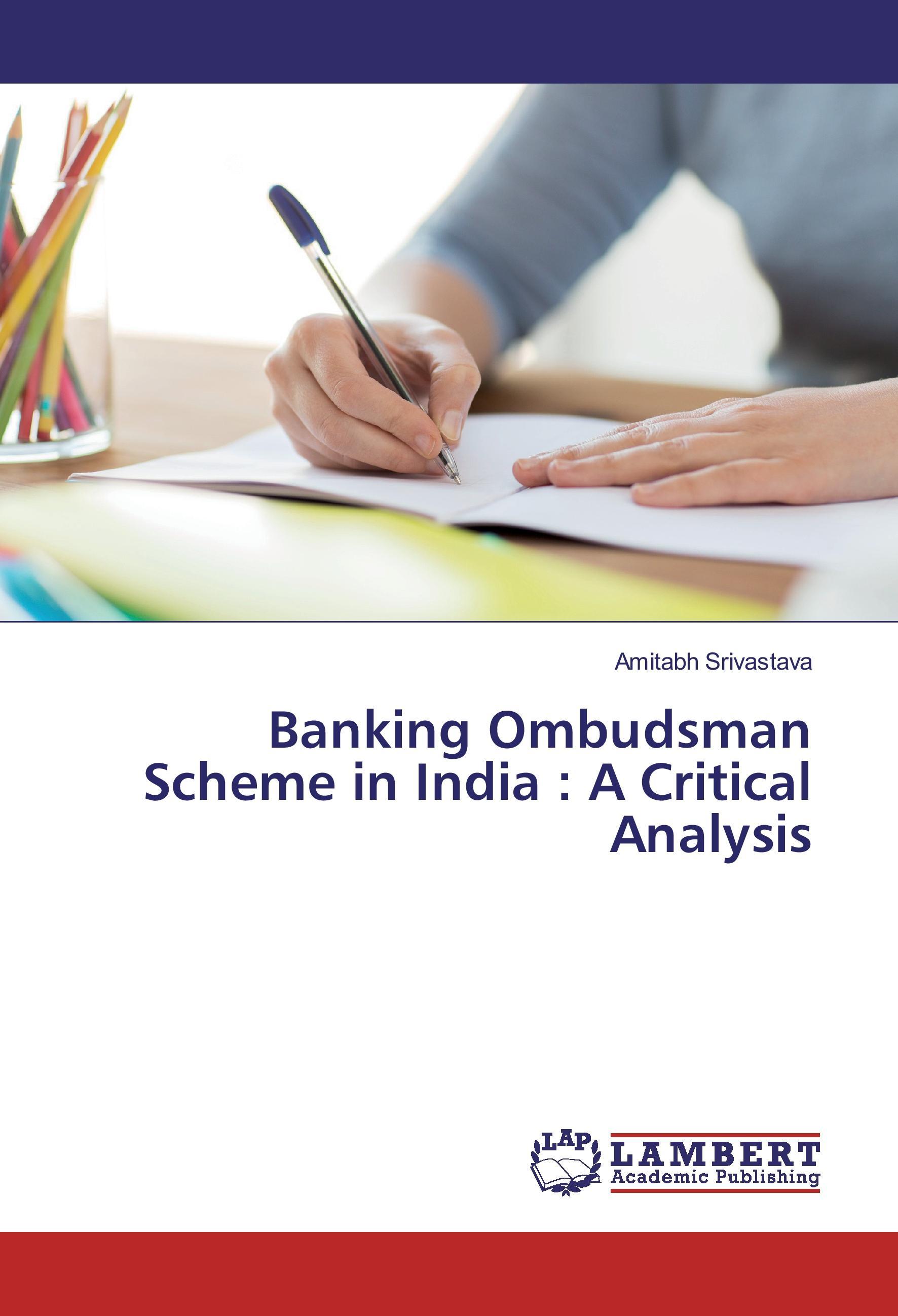 Banking Ombudsman Scheme in India : A Critical Analysis