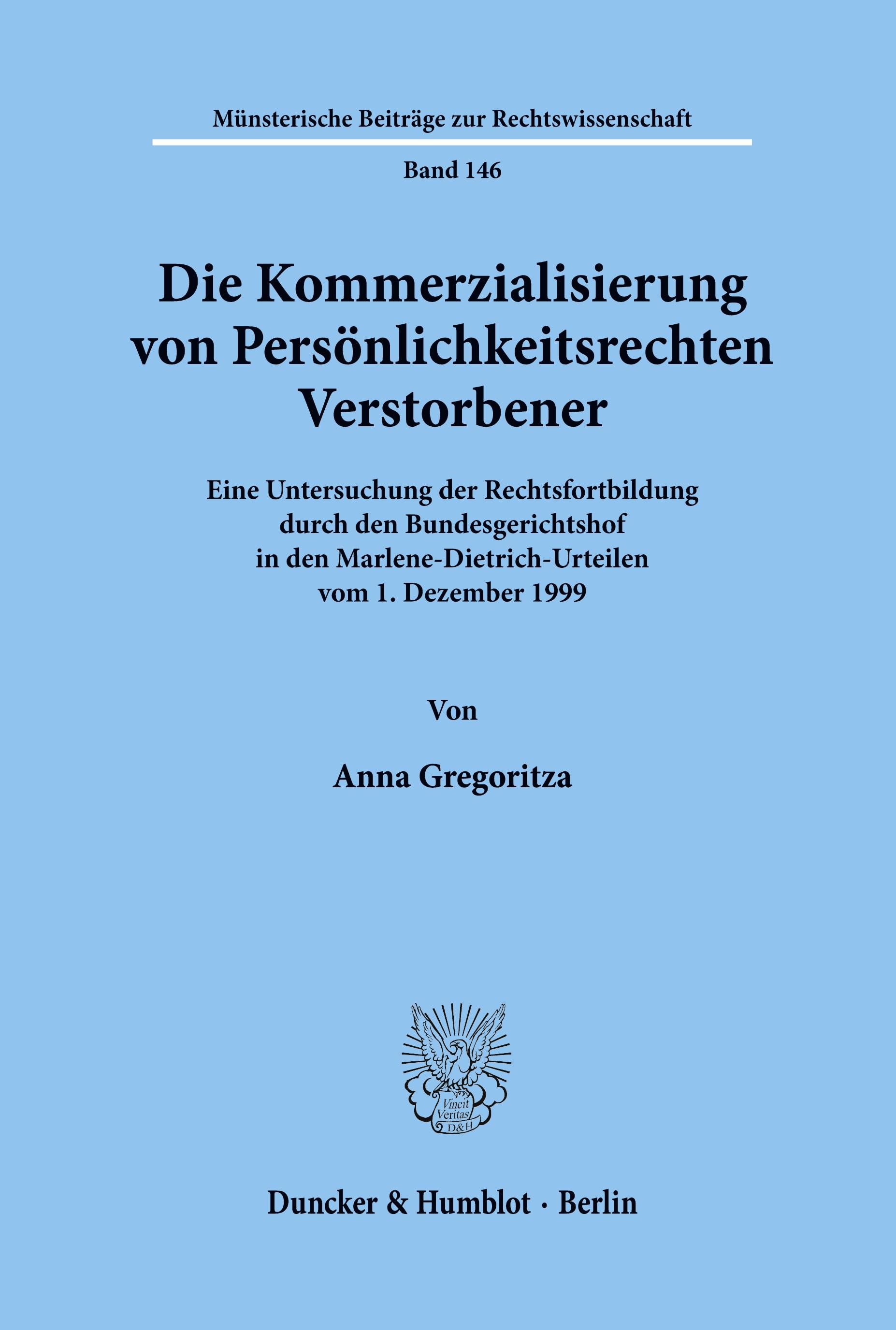 Die Kommerzialisierung von Persönlichkeitsrechten Verstorbener.