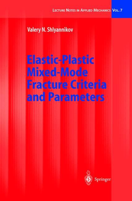 Elastic-Plastic Mixed-Mode Fracture Criteria and Parameters