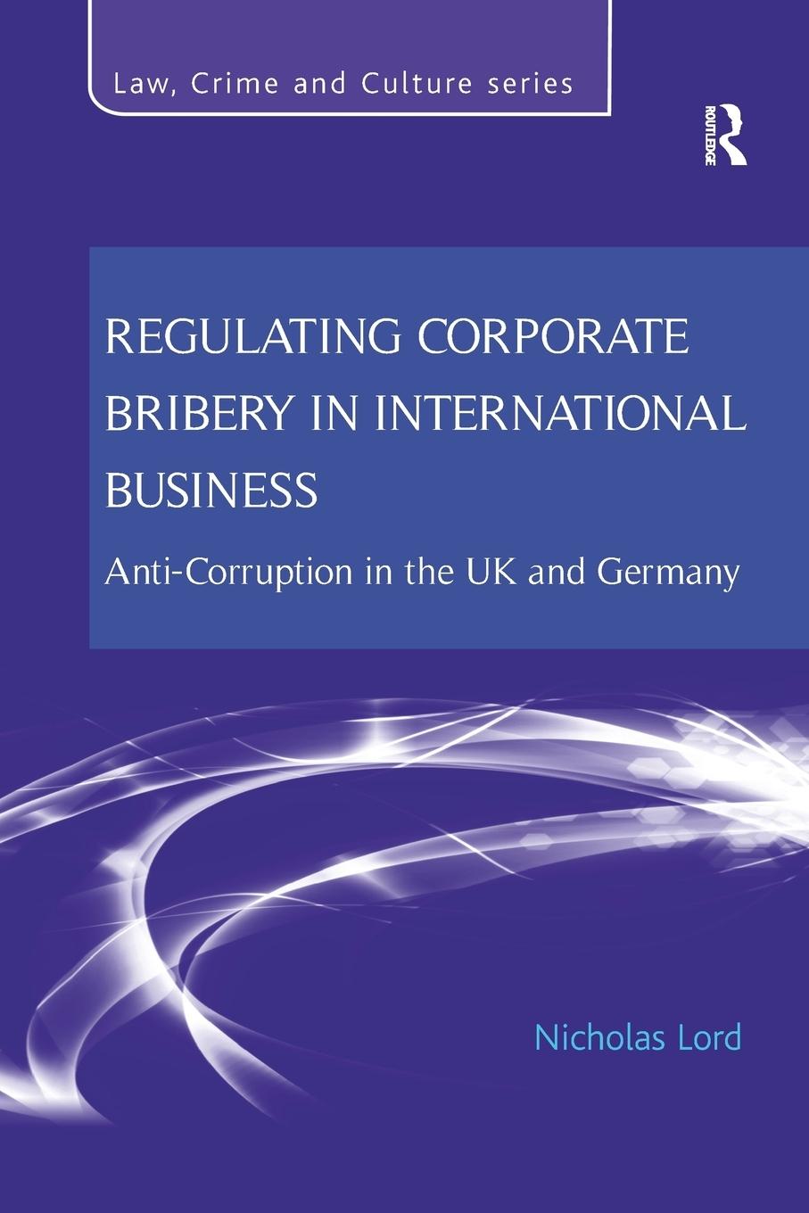 Regulating Corporate Bribery in International Business