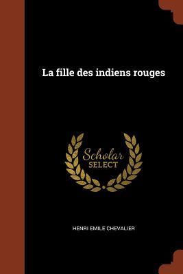 La fille des indiens rouges