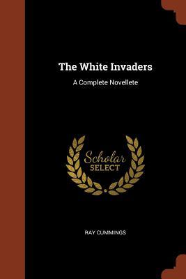 The White Invaders: A Complete Novellete