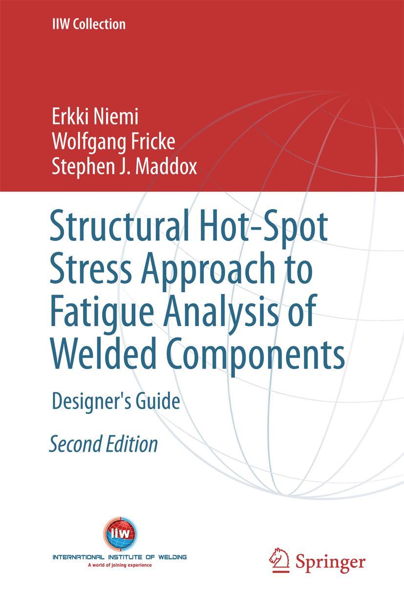 Structural Hot-Spot Stress Approach to Fatigue Analysis of Welded Components