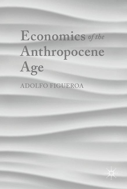 Economics of the Anthropocene Age